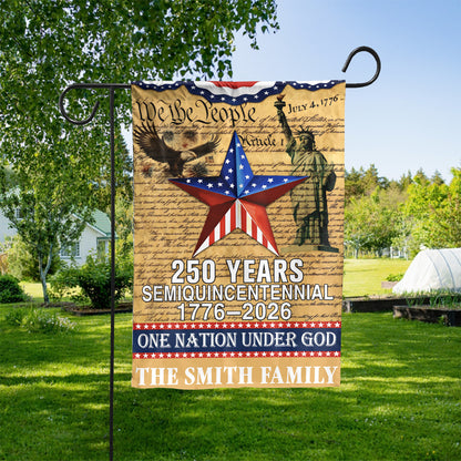 Custom Name 250 Years 1776–2026 Garden Flag | Patriotic We the People One Nation Under God Garden Flag 684369