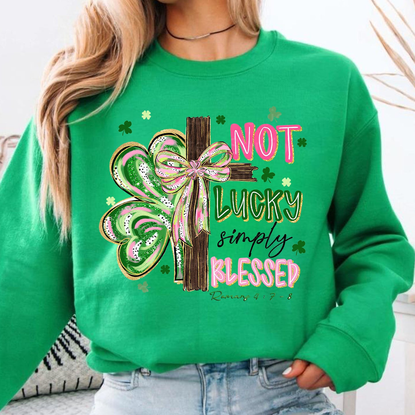 Not Lucky Simply Blessed St. Patrick’s Day Sweatshirt | Shamrock Cross Christian Tee 684391