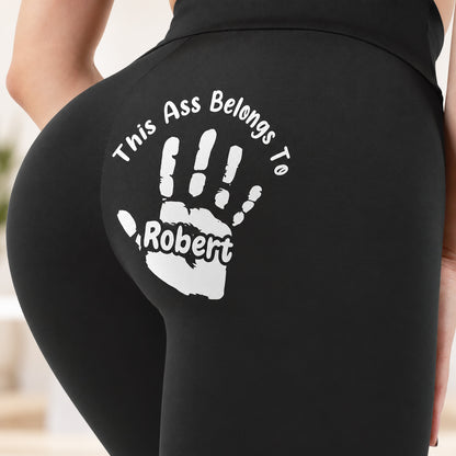 Personalized This Ass Belongs To Leggings, Custom Name Handprint Leggings, Funny Naughty Gift for Wife 686625 WFD