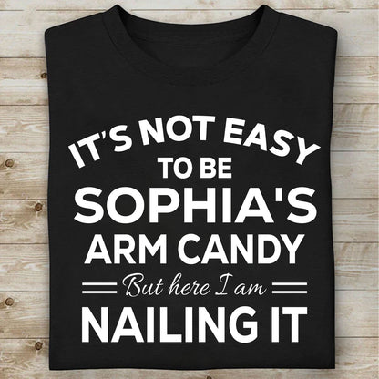 Personalized Arm Candy Shirt, Funny Couples Custom Name T-Shirt, Valentine Gift For Men Husband 683874