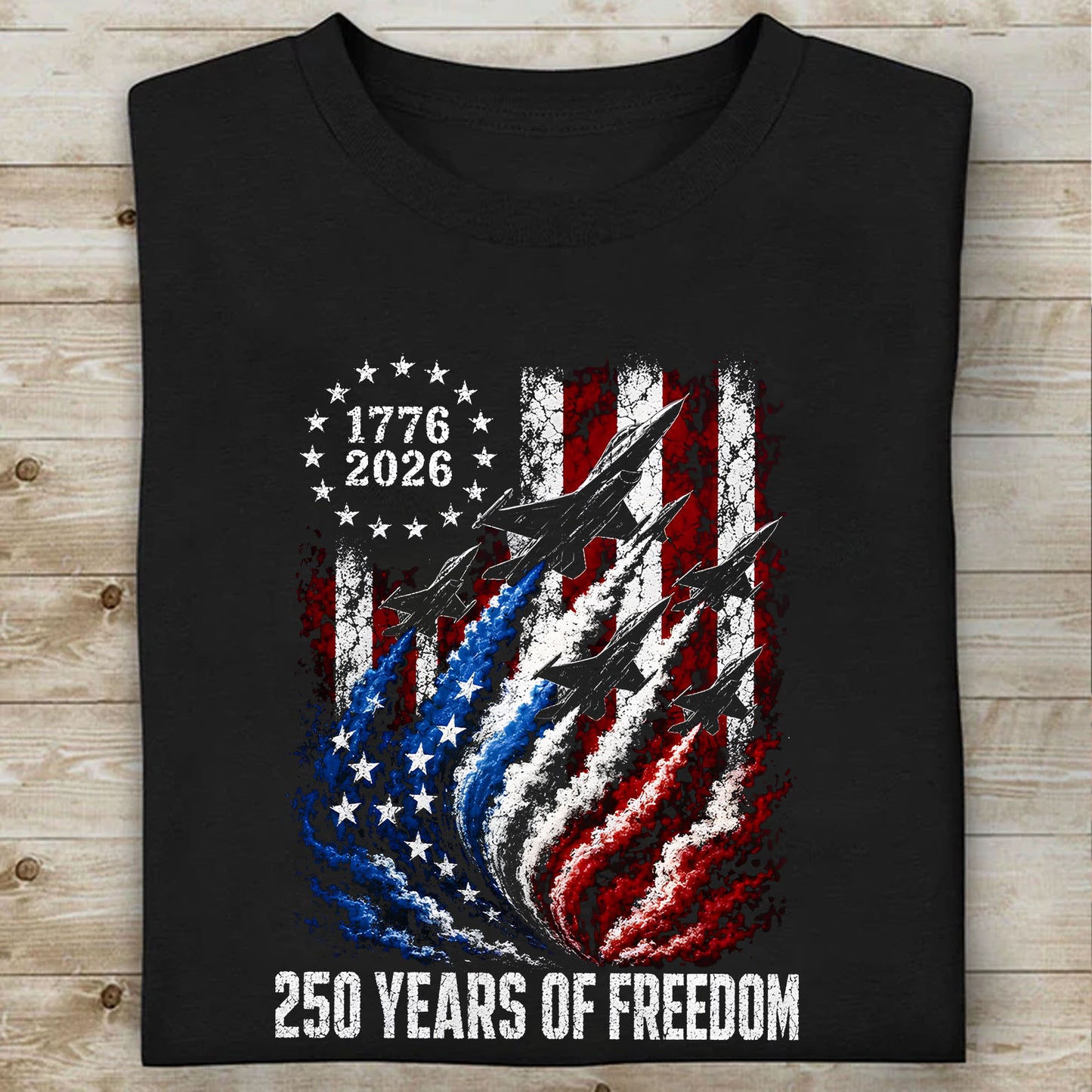 250 Years of Freedom Fighter Jet Shirt, Patriotic 1776-2026 USA Independence Day 4th of July Tee 685432