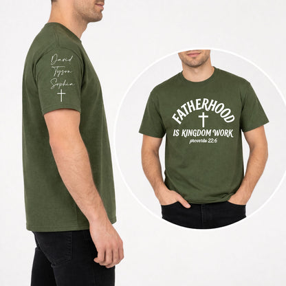 Personalized Fatherhood Is Kingdom Work Front & Right Sleeve Shirt, Custom Christian Dad Tee, Father's Day Gift 685068