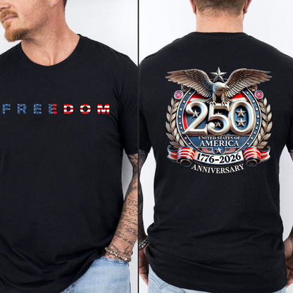 Freedom 250 Years Anniversary Dark Shirt | Patriotic 4th of July 1776–2026 Eagle US Flag Front & Back Shirt 684197
