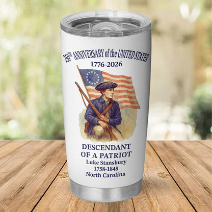 Personalized 250 Years of America Curved Tumbler | Custom Name Descendant of a Patriot 20oz Tumbler 684228
