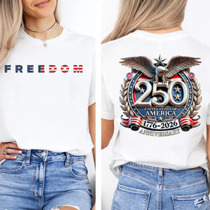 Freedom 250 Years Anniversary Bright Shirt | Patriotic 4th of July 1776–2026 Eagle US Flag Front & Back Shirt 684197