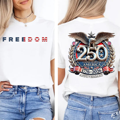 Freedom 250 Years Anniversary Bright Shirt | Patriotic 4th of July 1776–2026 Eagle US Flag Front & Back Shirt 684197