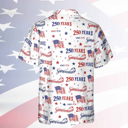 250 Years USA Hawaiian Shirt, Patriotic Semiquincentennial 1776-2026 Shirt, 4th Of July AOP Hawaii Shirt 685317