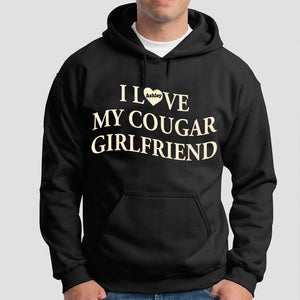 I Love My Cougar Girlfriend Shirt, Custom Name Girlfriend Hoodie, Valentine’s Day Gift 683796