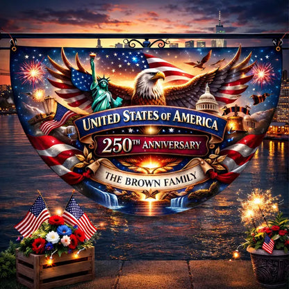 Personalized 250 Years Anniversary Semicircle Fence Flag, Custom Family Name USA 1776-2026 Flag 685281 WFD
