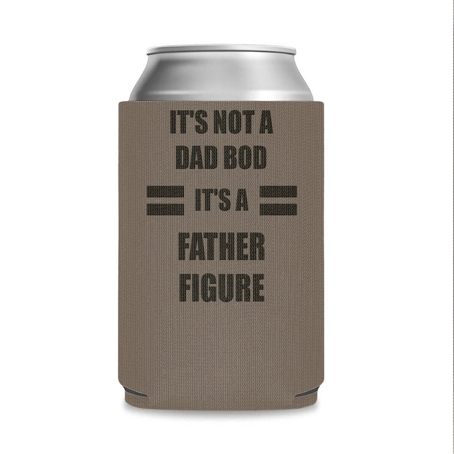 It’s Not A Dad Bod It’s A Father Figure Can Cooler, Funny Father’s Day Gift for Dad 685078