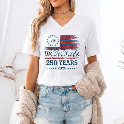 250 Years of Freedom America V-Neck Shirt, We The People Patriotic Women Tee, USA Flag 1776-2026 Shirt 685346