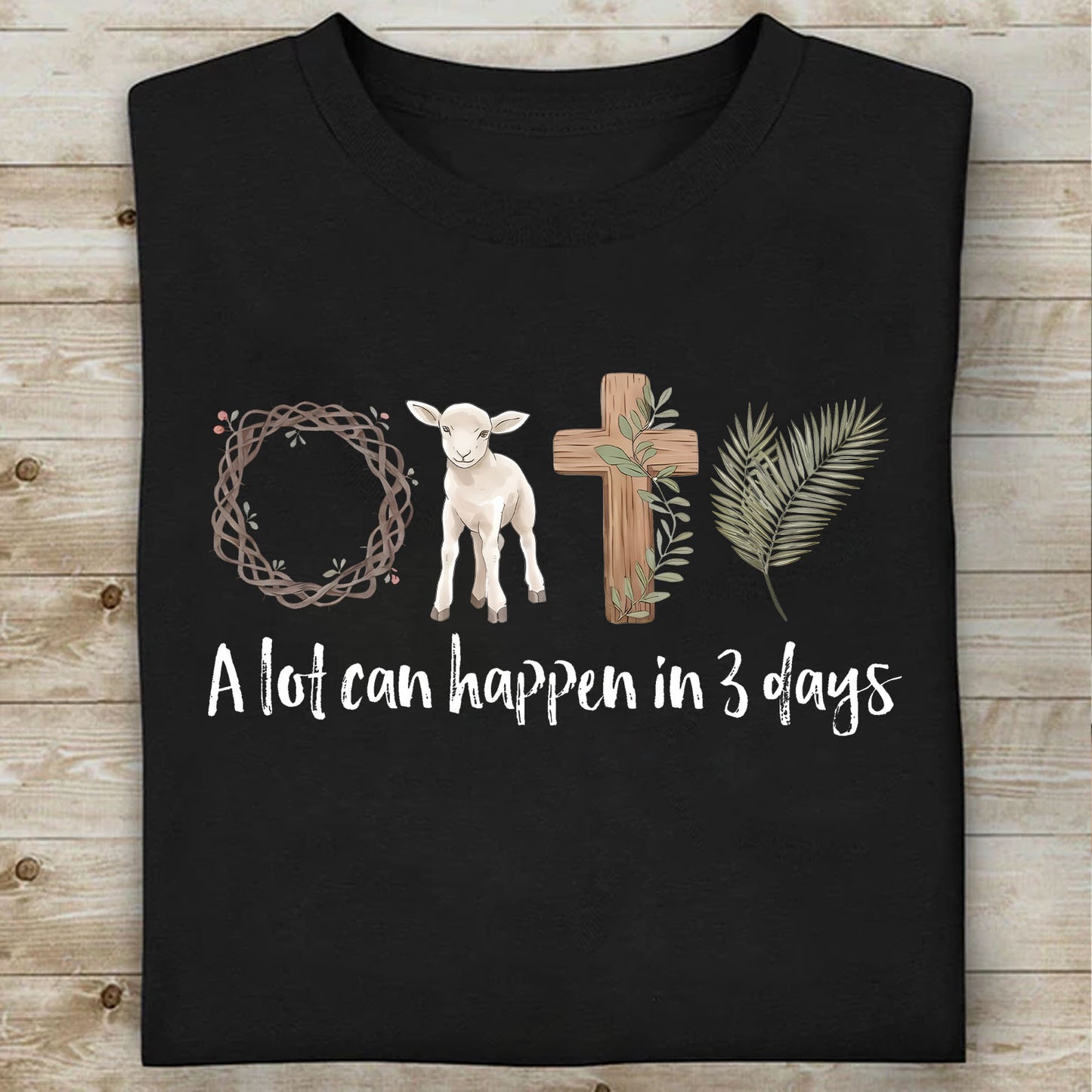 A Lot Can Happen in 3 Days Shirt | Easter Jesus Shirt | Good Friday Tee | He Is Risen Religious Easter Shirt 684488