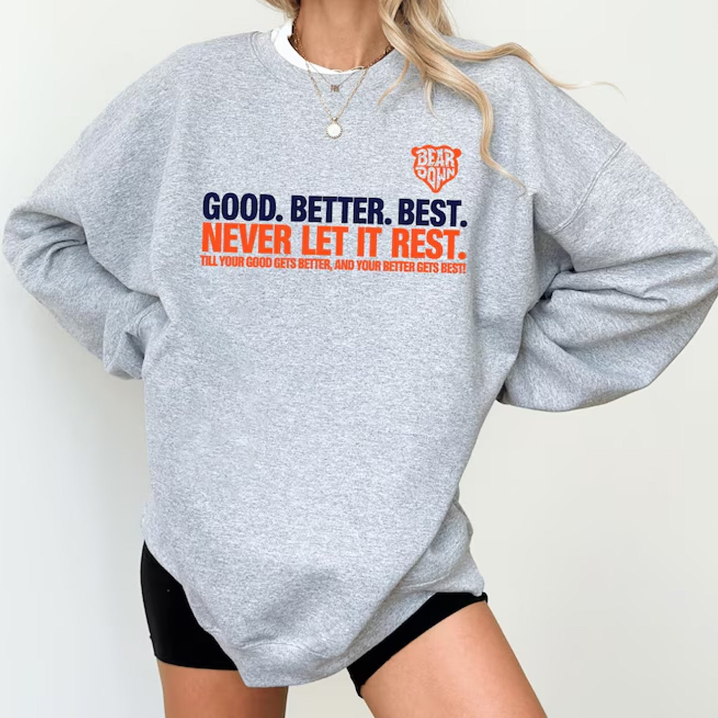 Chicago Football Shirt, Good Better Best Quote Sweatshirt, Chicago Touchdown Fan Shirt 684150