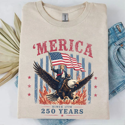 250 Years 'Merica Since 1776 Shirt, Trump Riding Eagle Patriotic 4th of July Tee, USA Shirt 685405