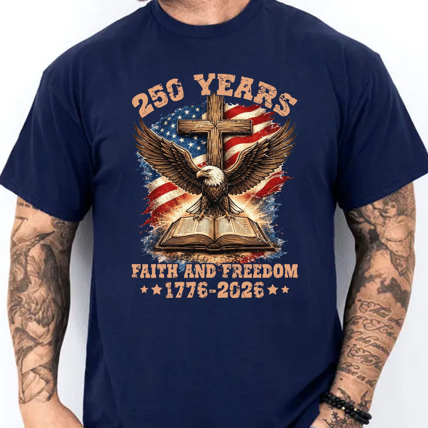 250 Years Faith and Freedom Shirt, Patriotic Eagle Cross US Flag 1776–2026 T-Shirt, 4th of July Tee 684914