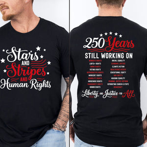 250 Years America Still Working On Social Justice Front & Back Shirt, Stars and Stripes Human Rights Tee 685303