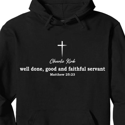 Well Done Good and Faithful Servant Christian Shirt | Charlie Kirk Red Shirt | We Wear Red Charlie Kirk Birthday October 14 | Red Freedom Faith Shirt 683082