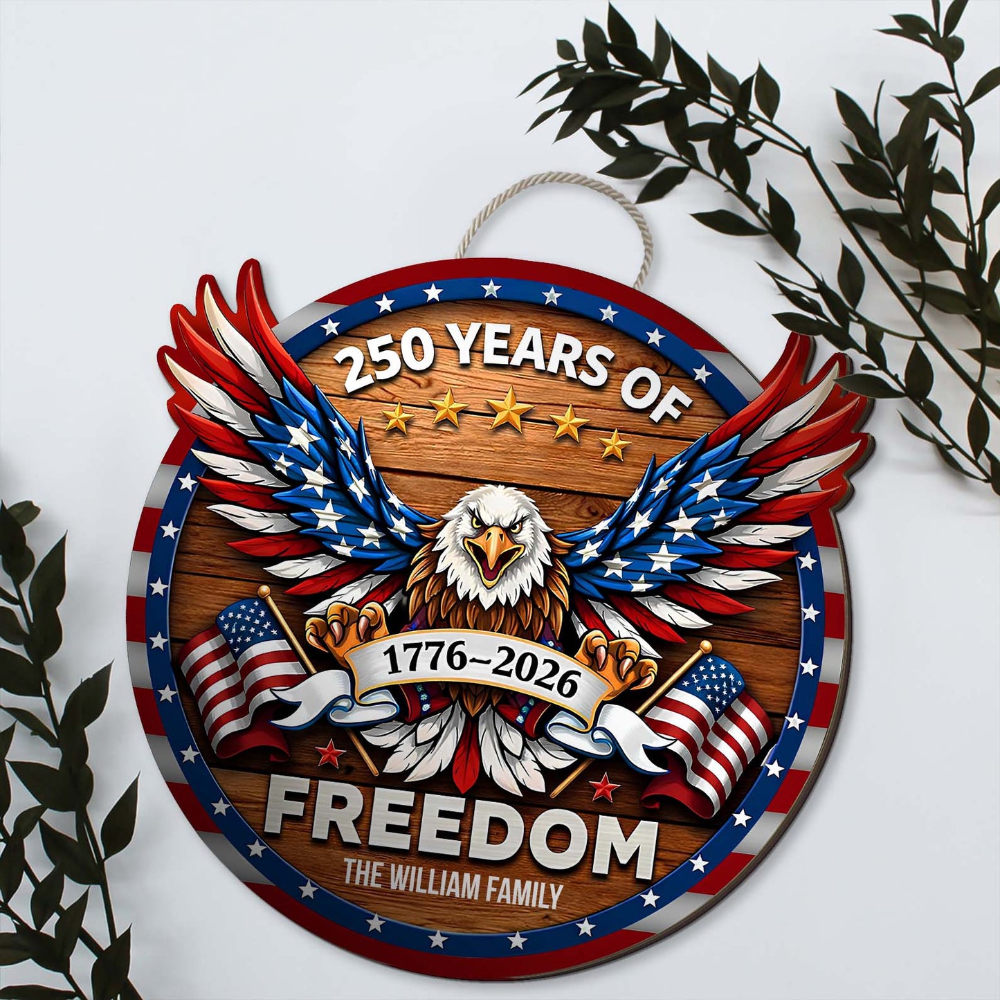 Custom Name 250 Years of Freedom 1776–2026 Wooden Sign | Patriotic Eagle 4th of July Wood Sign 684643