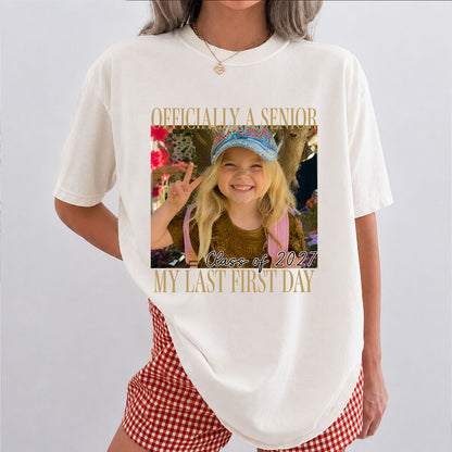Custom Photo Senior 2027 Comfort Colors Shirt, Personalized Class of 2027 Last First Day Graduation Tee 685842