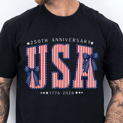 USA 250 Years Anniversary Shirt, Patriotic 1776–2026 Semiquincentennial 4th of July Tee 684982