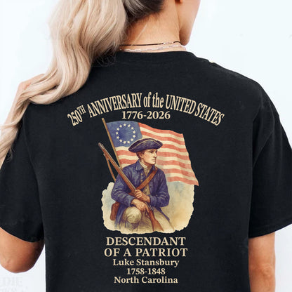 Personalized 250 Years of America Backside Shirt | Custom Name Descendant of a Patriot | Patriotic 1776–2026 Tee 684228