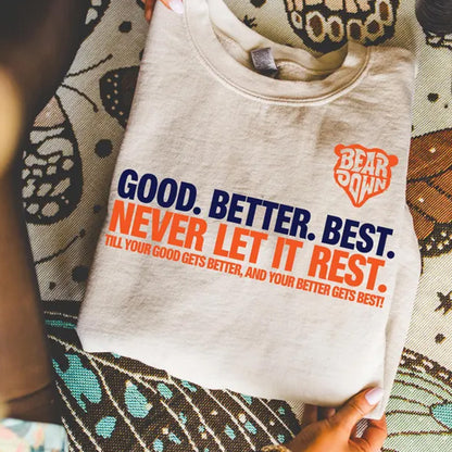 Chicago Football Shirt, Good Better Best Quote Sweatshirt, Chicago Touchdown Fan Shirt 684150