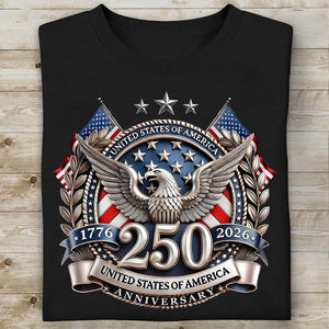 250 Years USA Shirt | Happy 250th Anniversary T-Shirt | Patriotic 4th Of July 1776–2026 Tee 684242