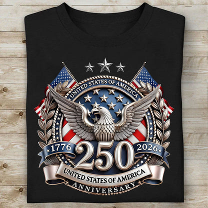 250 Years USA Shirt | Happy 250th Anniversary T-Shirt | Patriotic 4th Of July 1776–2026 Tee 684242