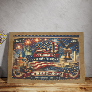 250 Years of Freedom Canvas | USA Land of Liberty 1776 Canvas | Patriotic 4th of July Canvas 684224