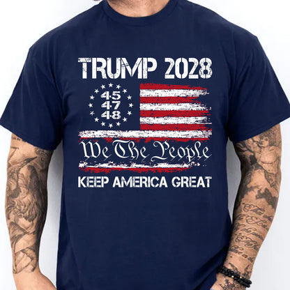 President Donald Trump 2028 Shirt | We The People Keep America Great Tee | Trump 45/47/48 T-Shirt 684165 – GOP