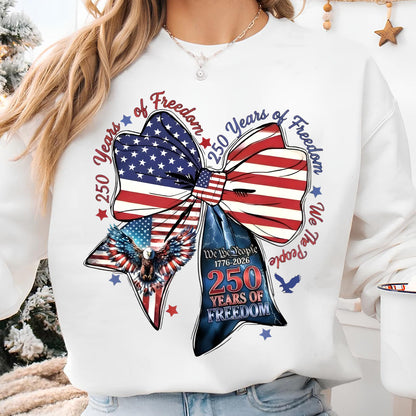 250 Years of Freedom Coquette Bow Shirt | Patriotic We The People 1776–2026 Sweatshirt 684221