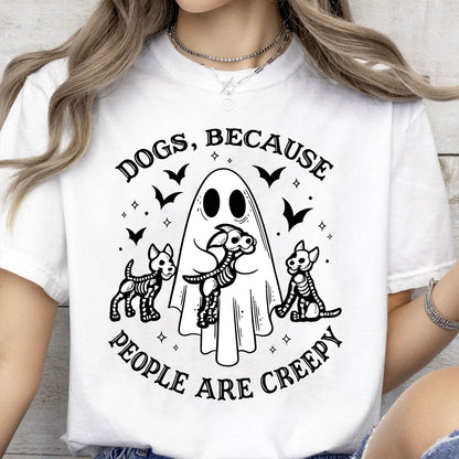 Dogs, Because People Are Creepy Shirt, Funny Ghost Dog Halloween Tee, Cute Spooky Fall Gift 685668