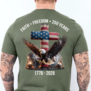 250 Years of Freedom Shirt, 1776-2026 Eagle Patriotic T-Shirt, Patriotic Christian Eagle Cross Backside Shirt 684061
