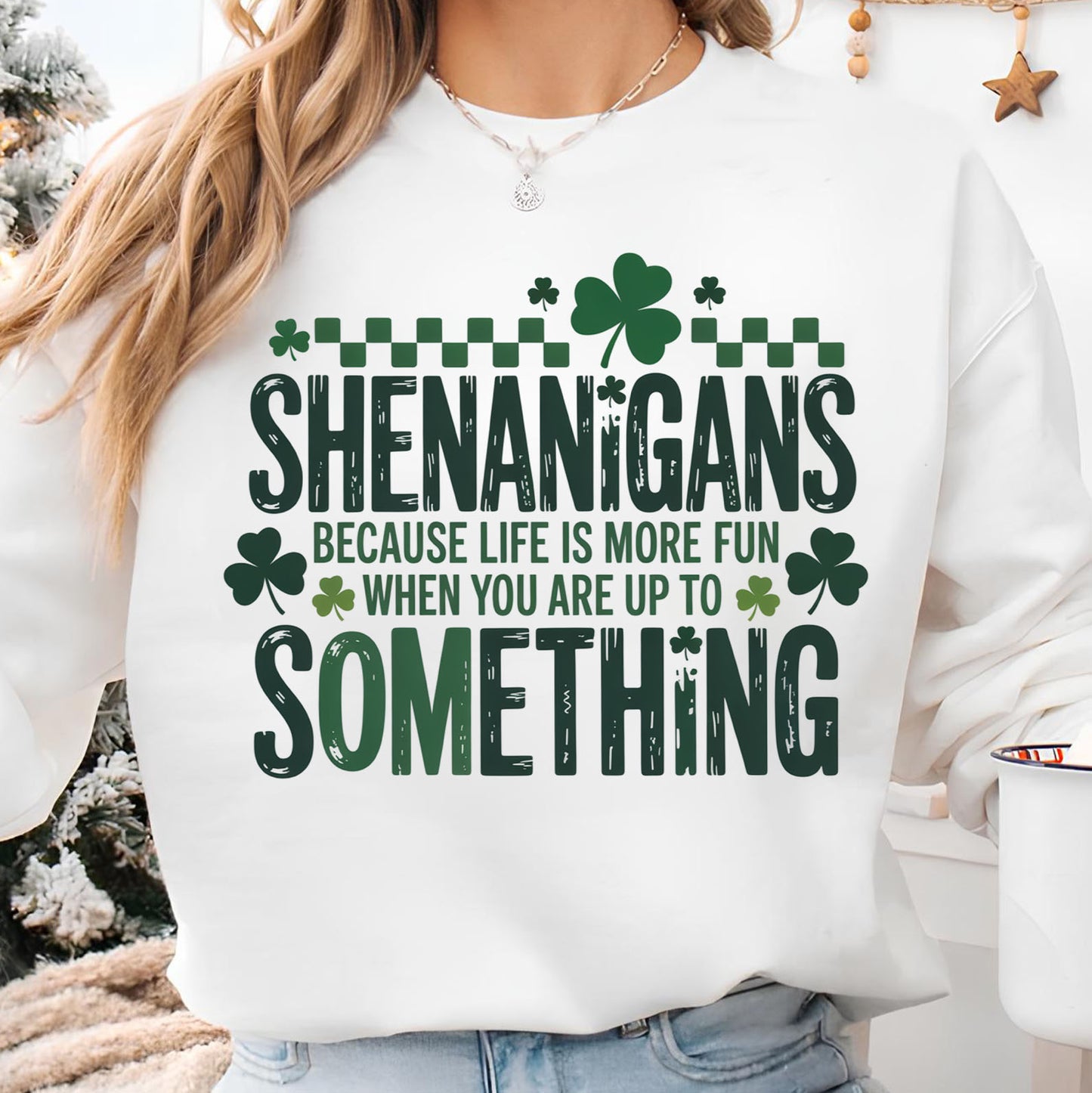 Shenanigans St. Patrick’s Day Sweatshirt | Funny Irish Quote Tee | St. Paddy’s Day Shamrock T-Shirt 684189