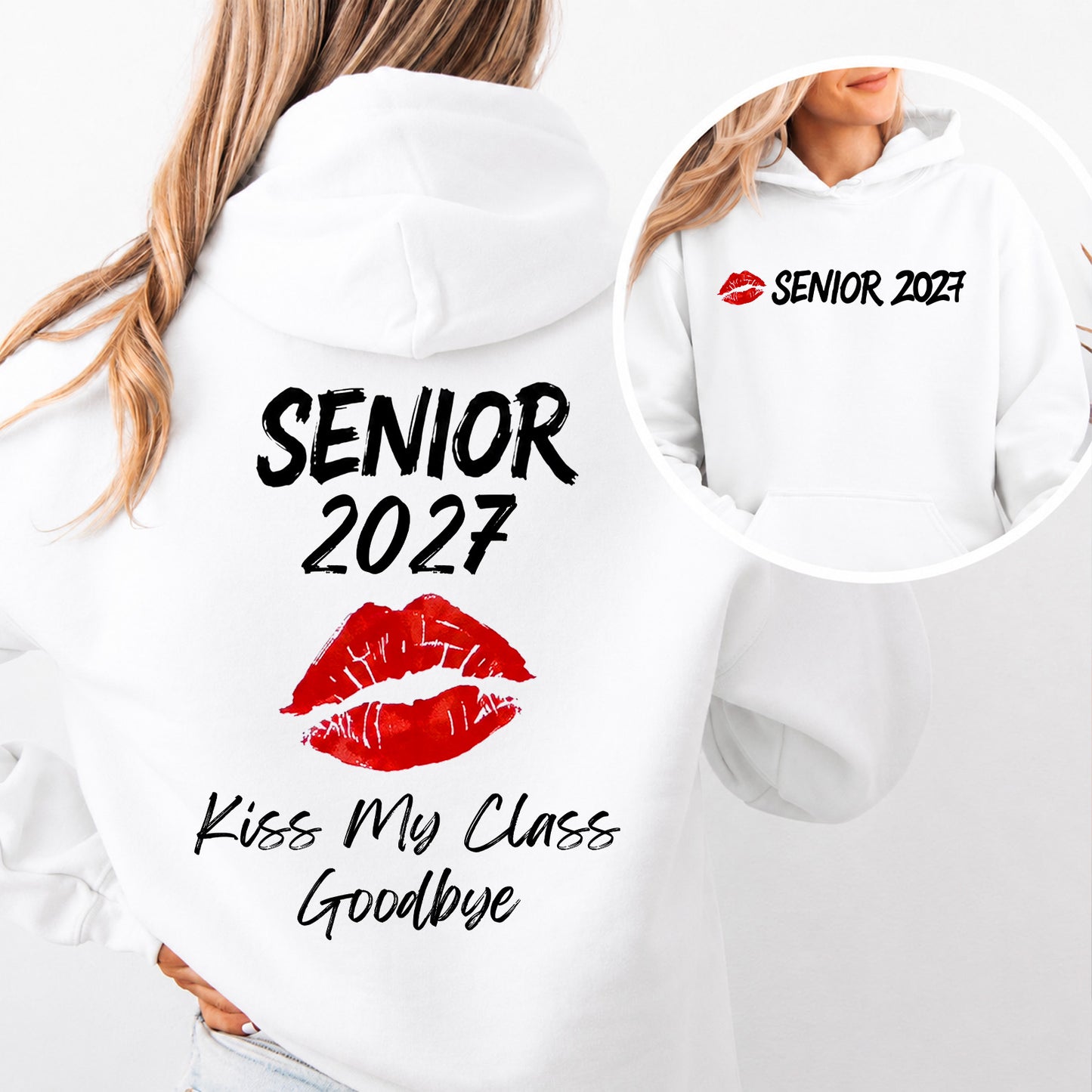 Custom Senior 2027 Kiss My Class Goodbye Shirt, Funny Graduation Tee, Class of 2027 Front & Back T-Shirt 685815