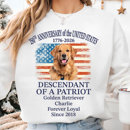 Custom Photo Dog 250 Years Anniversary Shirt | Personalized Descendant of a Patriot Sweatshirt | Patriotic Tee 684415