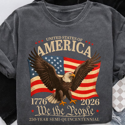 250 Years Semiquincentennial Comfort Colors Shirt | We the People 1776–2026 T-Shirt | Patriotic USA Flag Eagle Tee 684141