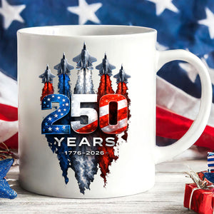250 Years Anniversary Mug, Patriotic Jet Fighter Coffee Mug, 1776–2026 4th of July White Mug Accent Mug 684983