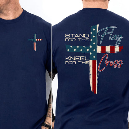 Stand For The Flag Kneel For The Cross Christian Shirt | USA Flag Cross Patriotic T-Shirt | 4th of July Front & Back Shirt 683190