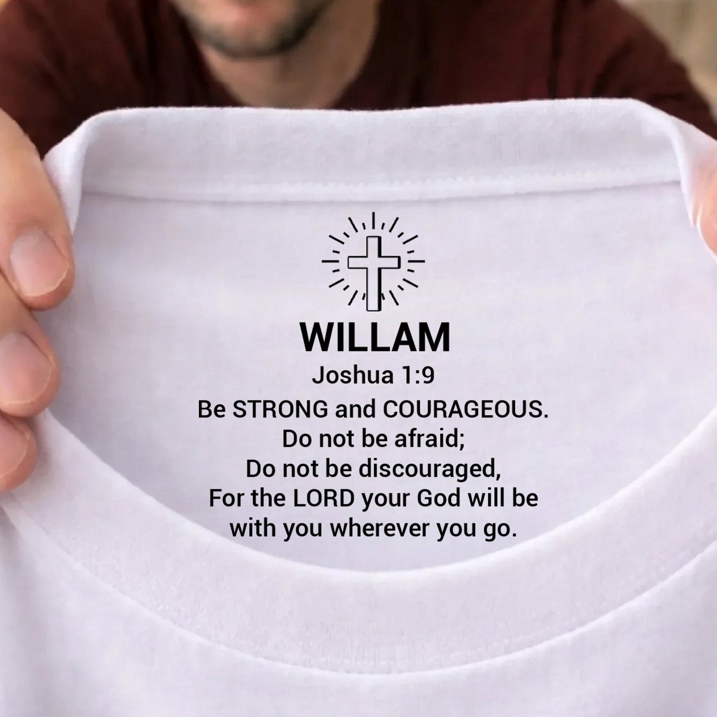 Joshua 1:9 Bible Verse Custom Inside Neck Print Shirt | Personalized Christian Faith Gift for Men 684667