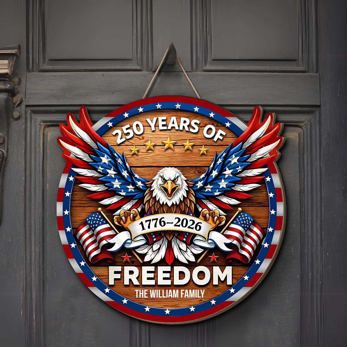 Custom Name 250 Years of Freedom 1776–2026 Wooden Sign | Patriotic Eagle 4th of July Wood Sign 684643
