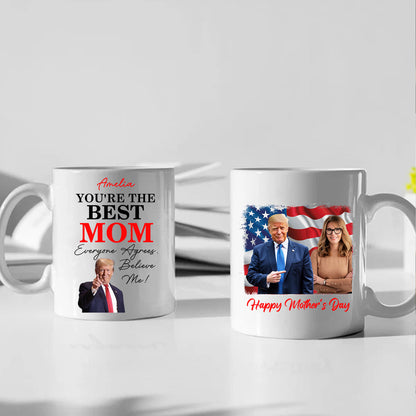 You're The Best Mom, Custom Photo Trump Mug, Personalized Custom White Mug Accent Mug, Gift For Mom, Gift For Wife 682092 - GOP