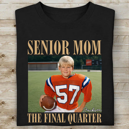 Personalized Senior Football Mom Shirt, Custom Vintage Photo Class of 2027 Tee, The Final Quarter Mom Gift 685647