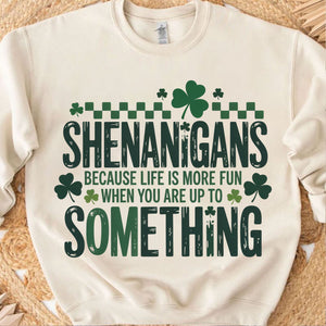 Shenanigans St. Patrick’s Day Sweatshirt | Funny Irish Quote Tee | St. Paddy’s Day Shamrock T-Shirt 684189