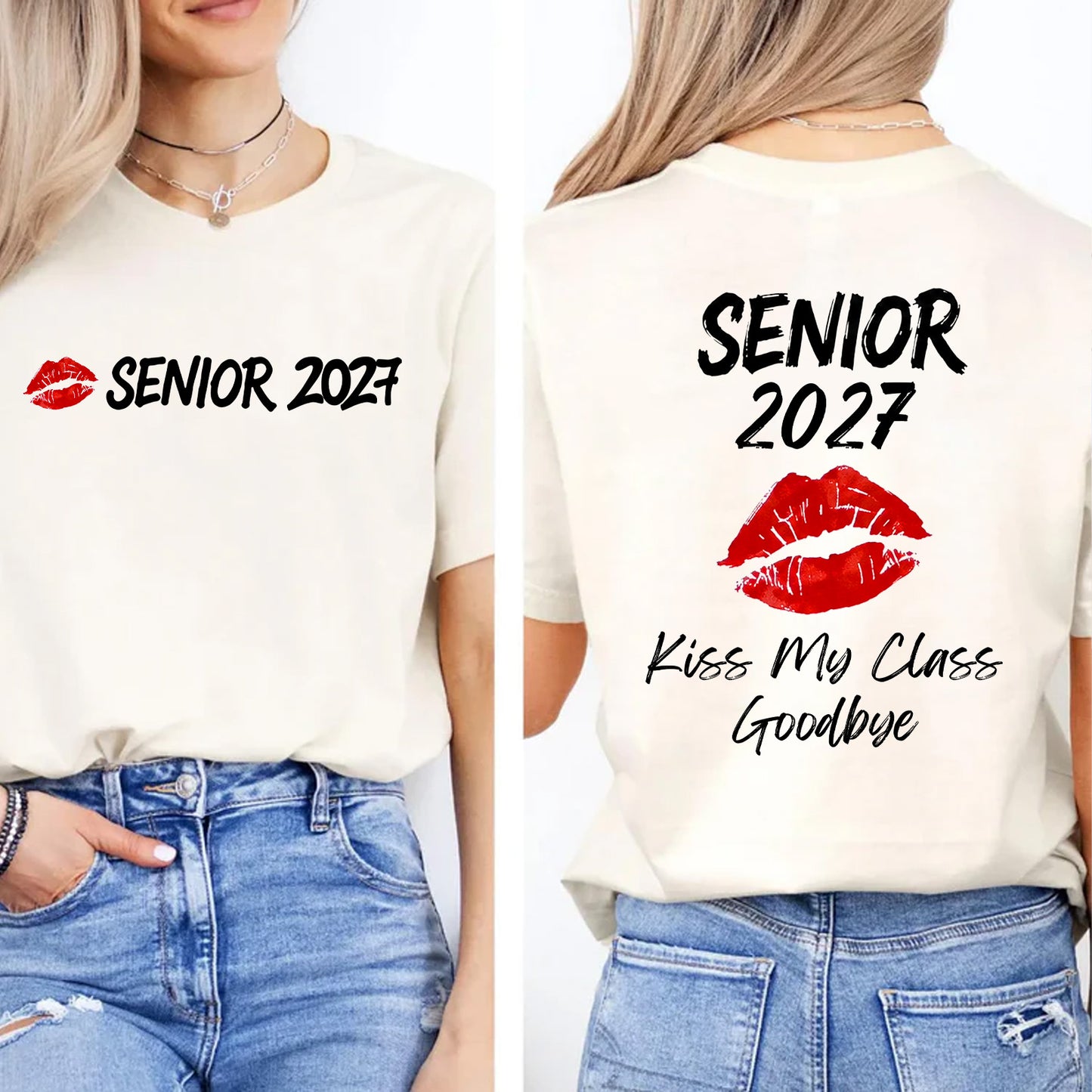 Custom Senior 2027 Kiss My Class Goodbye Shirt, Funny Graduation Tee, Class of 2027 Front & Back T-Shirt 685815