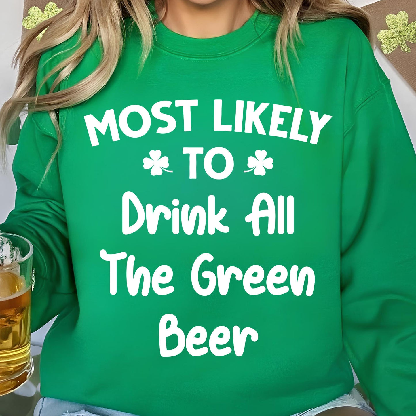 Custom St. Patrick’s Day Shirt | Personalized Most Likely to T-Shirt | Funny Patrick’s Day Party Tee 684314
