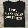 I Love My Cougar Girlfriend Shirt, Custom Name Girlfriend Hoodie, Valentine’s Day Gift 683796