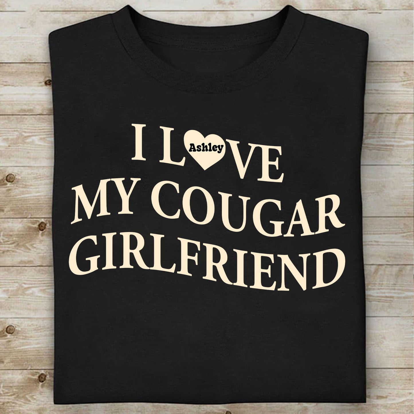 I Love My Cougar Girlfriend Shirt, Custom Name Girlfriend Hoodie, Valentine’s Day Gift 683796