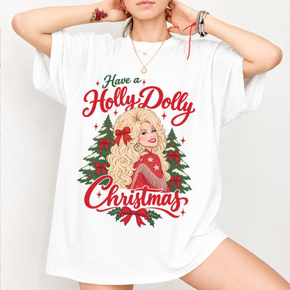 Have A Holly Dolly Christmas Shirt, Dolly Parton Memorial Tee, Country Music Christmas Shirt 686088