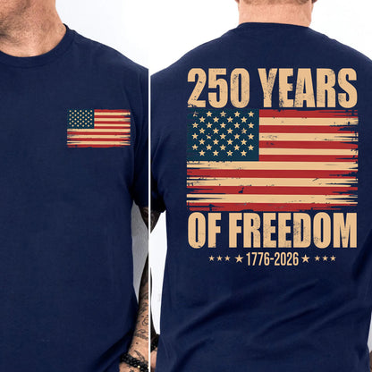 250 Years of Freedom Shirt, Patriotic 4th of July Hoodie, US Flag 1776–2026 Pocket & Back Shirt 684086